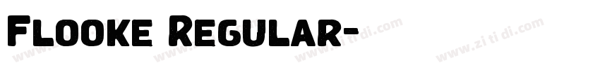 Flooke Regular字体转换 Flooke Regular字体转换